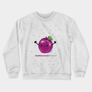 Plumbelievably Great! Crewneck Sweatshirt